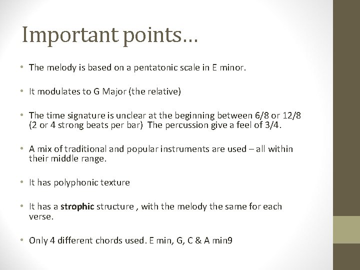 Important points… • The melody is based on a pentatonic scale in E minor.