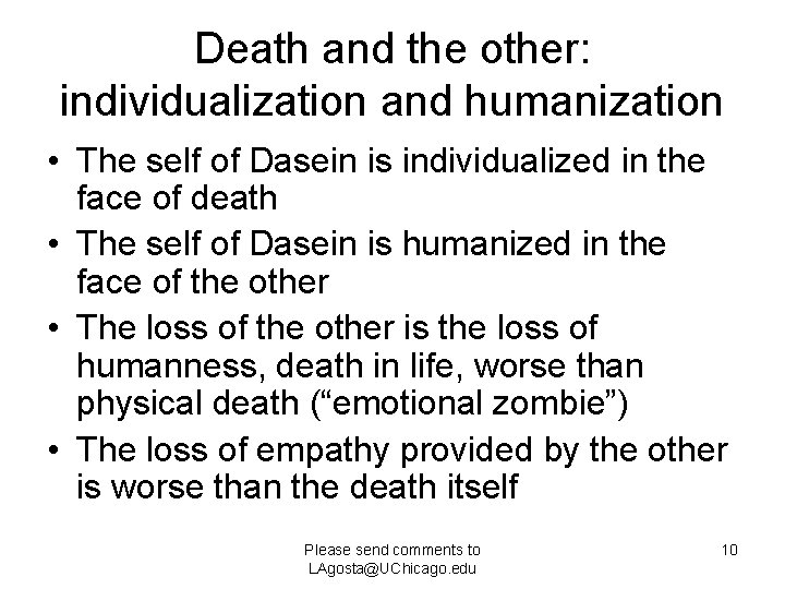 Death and the other: individualization and humanization • The self of Dasein is individualized