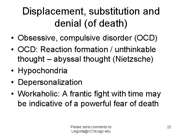 Displacement, substitution and denial (of death) • Obsessive, compulsive disorder (OCD) • OCD: Reaction