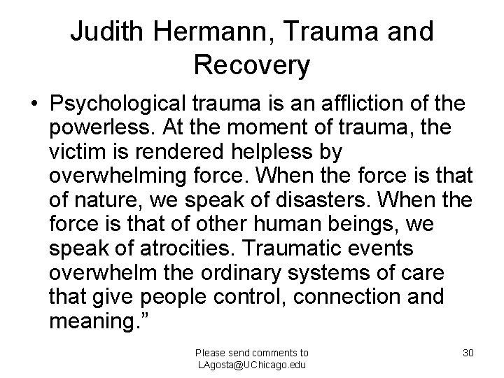 Judith Hermann, Trauma and Recovery • Psychological trauma is an affliction of the powerless.