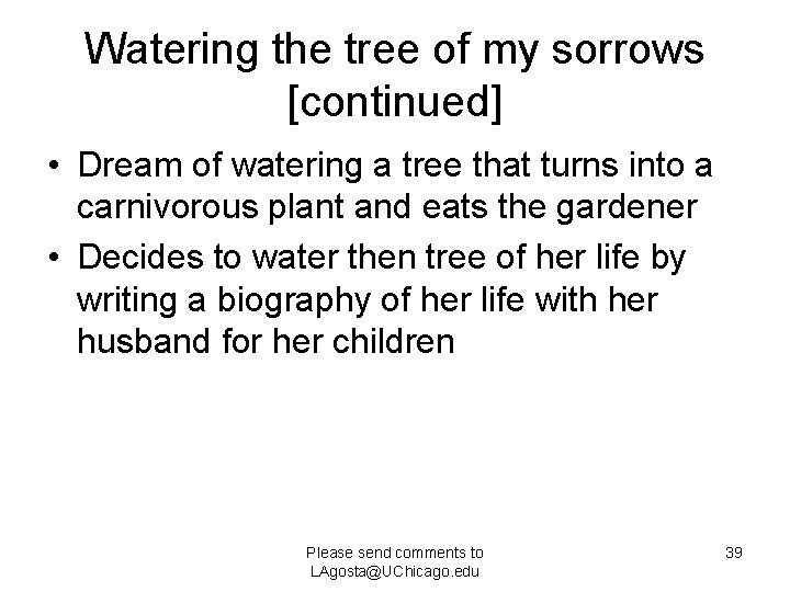 Watering the tree of my sorrows [continued] • Dream of watering a tree that