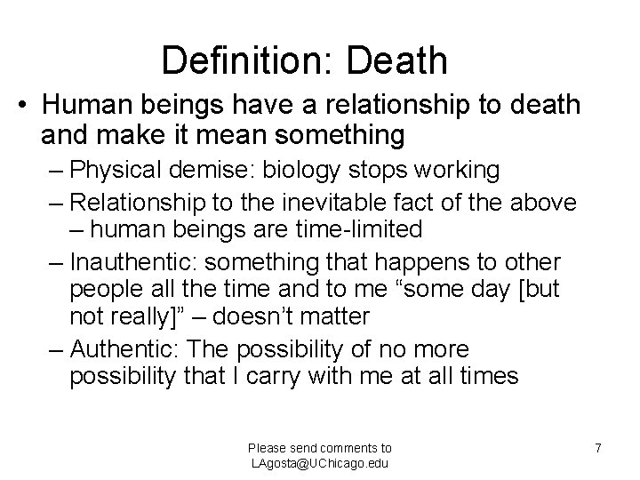 Definition: Death • Human beings have a relationship to death and make it mean