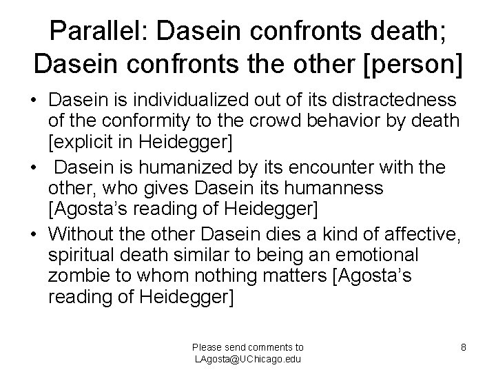 Parallel: Dasein confronts death; Dasein confronts the other [person] • Dasein is individualized out