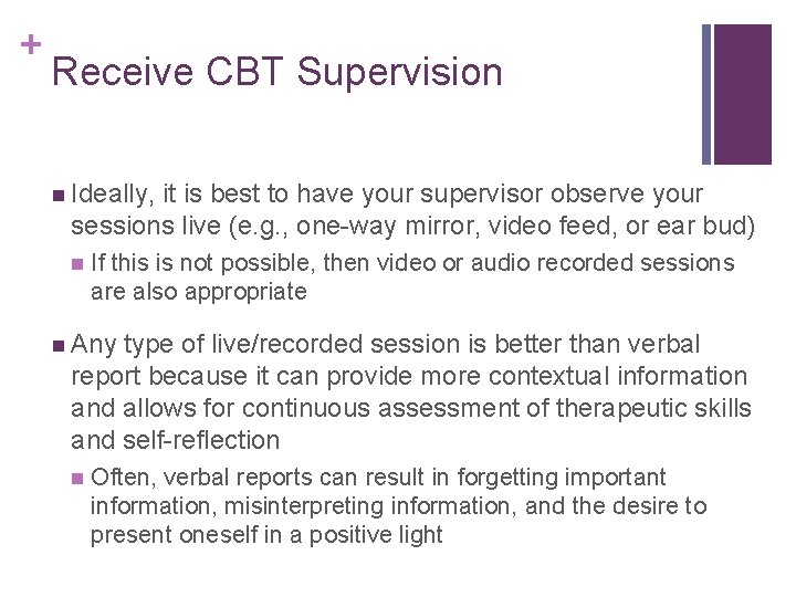 + Receive CBT Supervision n Ideally, it is best to have your supervisor observe