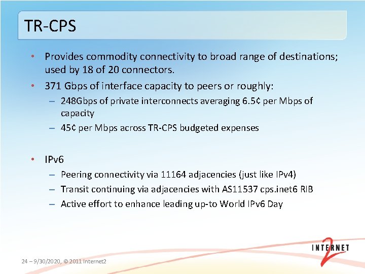 TR-CPS • Provides commodity connectivity to broad range of destinations; used by 18 of