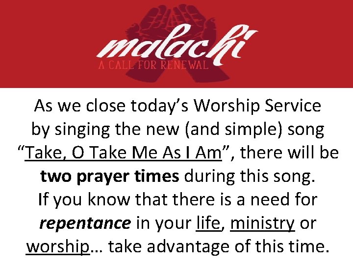 As we close today’s Worship Service by singing the new (and simple) song “Take,