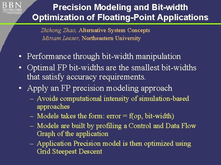 Precision Modeling and Bit-width Optimization of Floating-Point Applications Zhihong Zhao, Alternative System Concepts Miriam