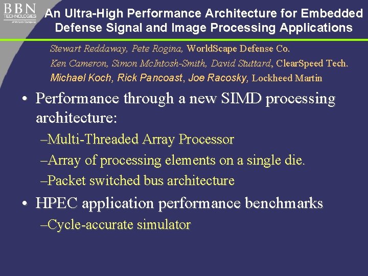 An Ultra-High Performance Architecture for Embedded Defense Signal and Image Processing Applications Stewart Reddaway,