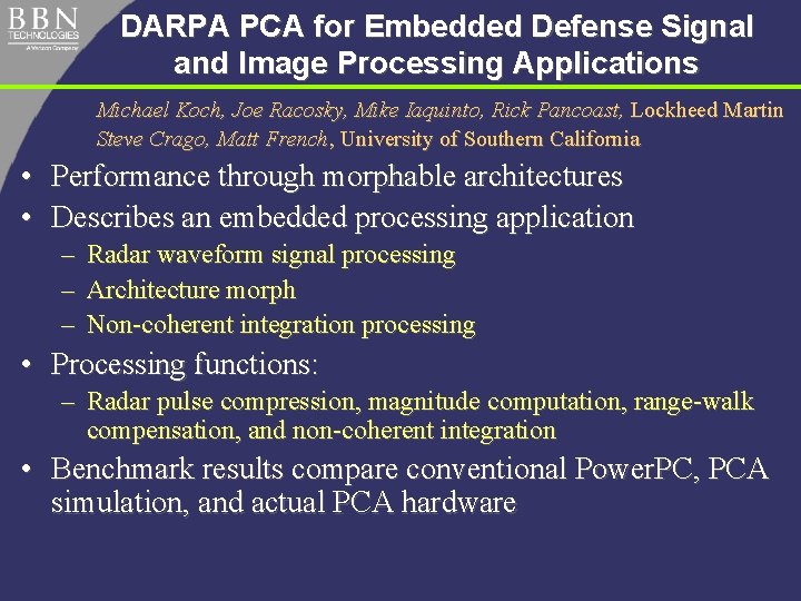 DARPA PCA for Embedded Defense Signal and Image Processing Applications Michael Koch, Joe Racosky,