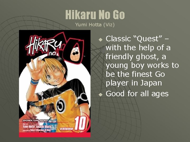 Hikaru No Go Yumi Hotta (Viz) u u Classic “Quest” – with the help