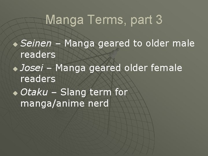 Manga Terms, part 3 Seinen – Manga geared to older male readers u Josei