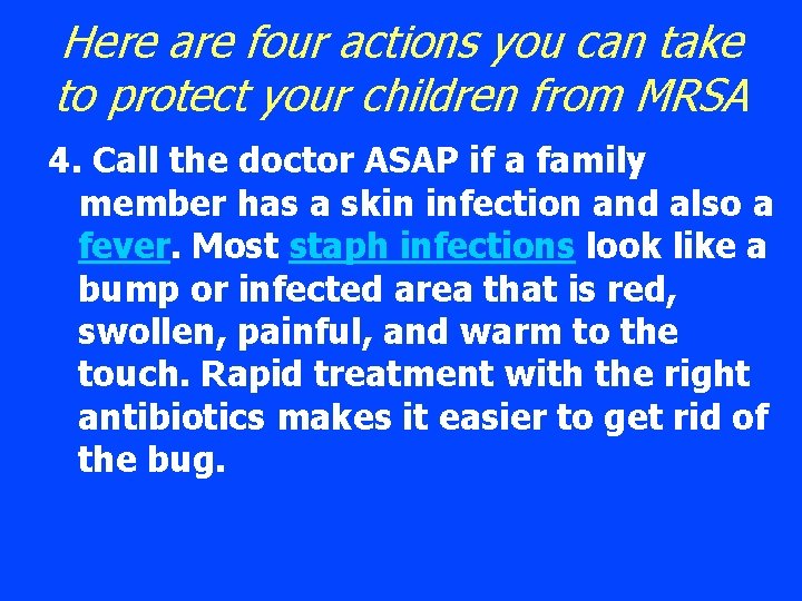 Here are four actions you can take to protect your children from MRSA 4.