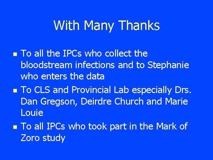 With Many Thanks n n n To all the IPCs who collect the bloodstream