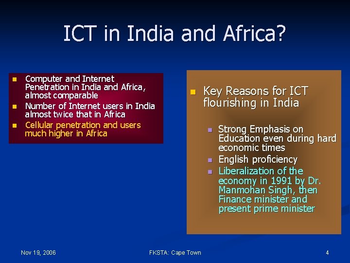 ICT in India and Africa? n n n Computer and Internet Penetration in India