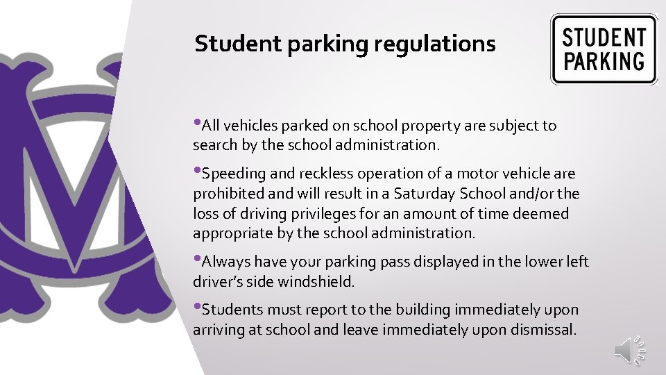 Student parking regulations • All vehicles parked on school property are subject to search