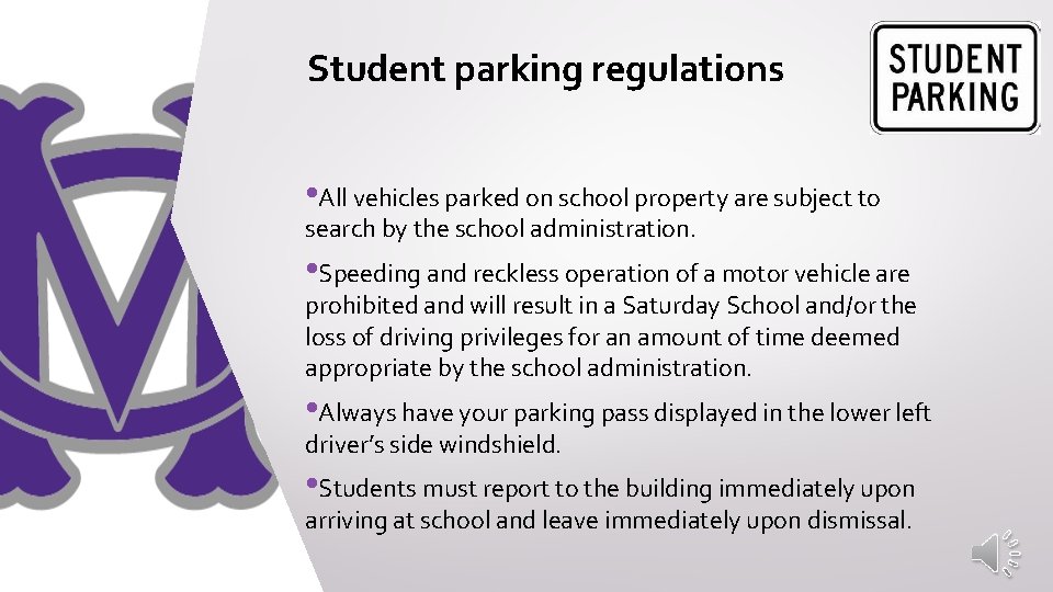 Student parking regulations • All vehicles parked on school property are subject to search Student parking regulations • All vehicles parked on school property are subject to search