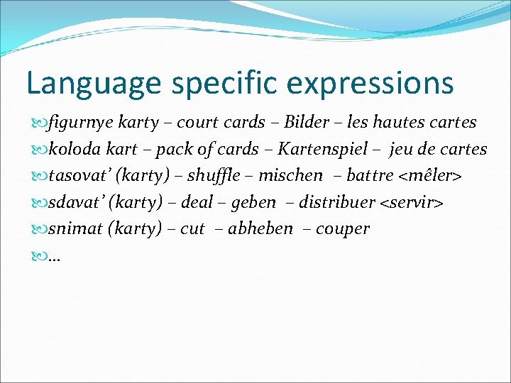 Language specific expressions figurnye karty – court cards – Bilder – les hautes cartes