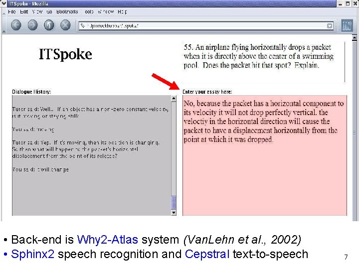 • Back-end is Why 2 -Atlas system (Van. Lehn et al. , 2002) • Back-end is Why 2 -Atlas system (Van. Lehn et al. , 2002)