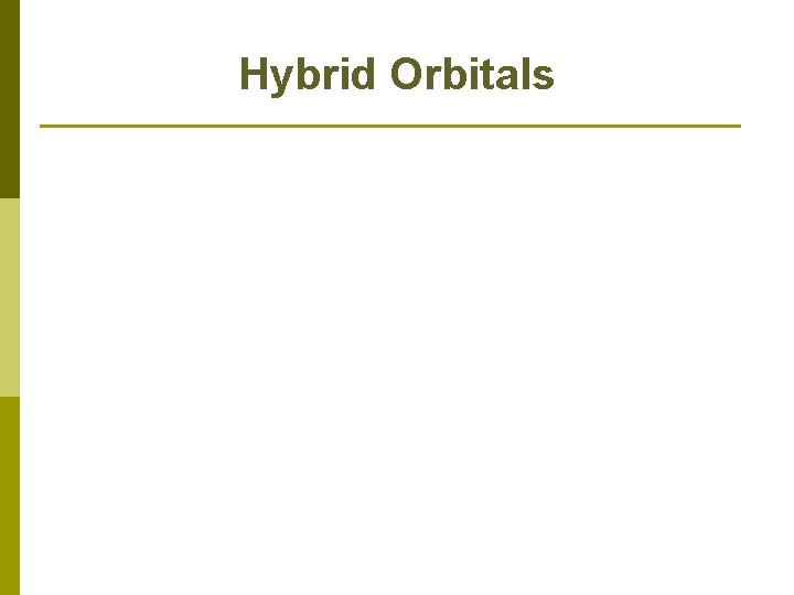Hybrid Orbitals 