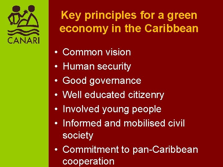 Key principles for a green economy in the Caribbean • • • Common vision