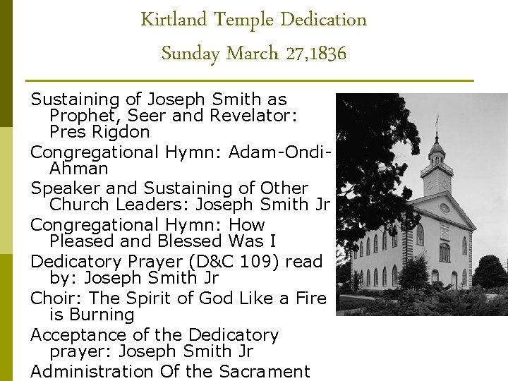 Kirtland Temple Dedication Sunday March 27, 1836 Sustaining of Joseph Smith as Prophet, Seer