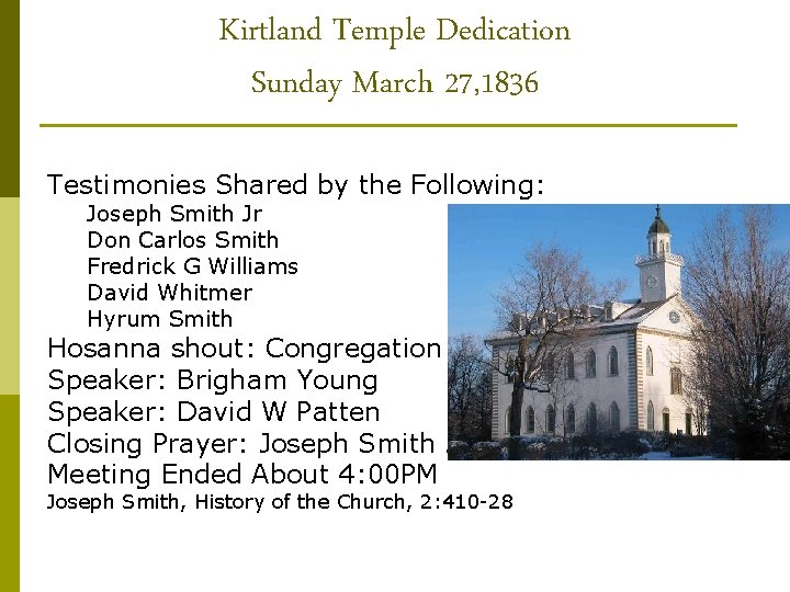 Kirtland Temple Dedication Sunday March 27, 1836 Testimonies Shared by the Following: Joseph Smith