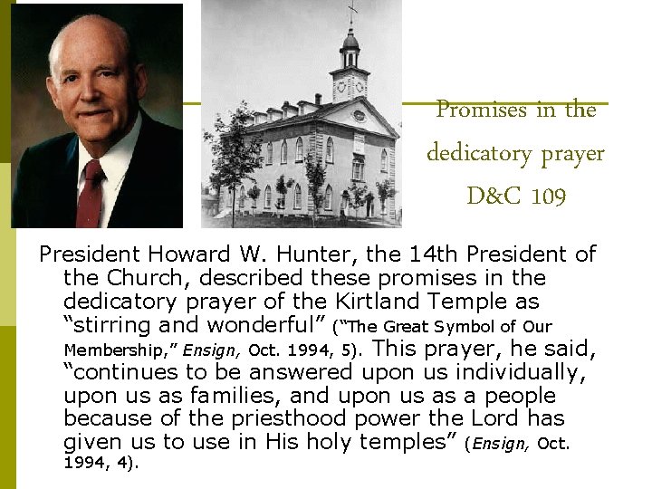 Promises in the dedicatory prayer D&C 109 President Howard W. Hunter, the 14 th