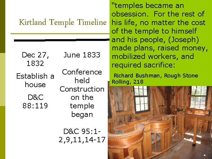 Kirtland Temple Timeline Dec 27, 1832 Establish a house D&C 88: 119 June 1833