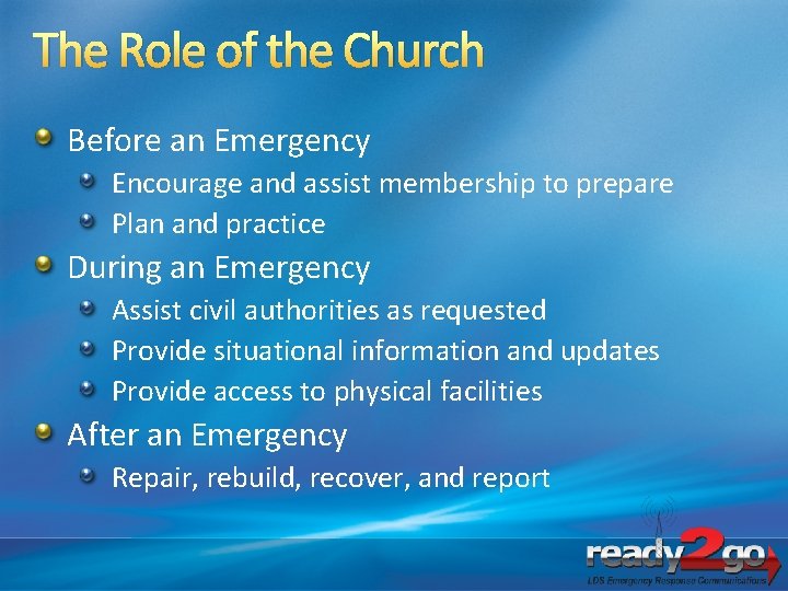 The Role of the Church Before an Emergency Encourage and assist membership to prepare