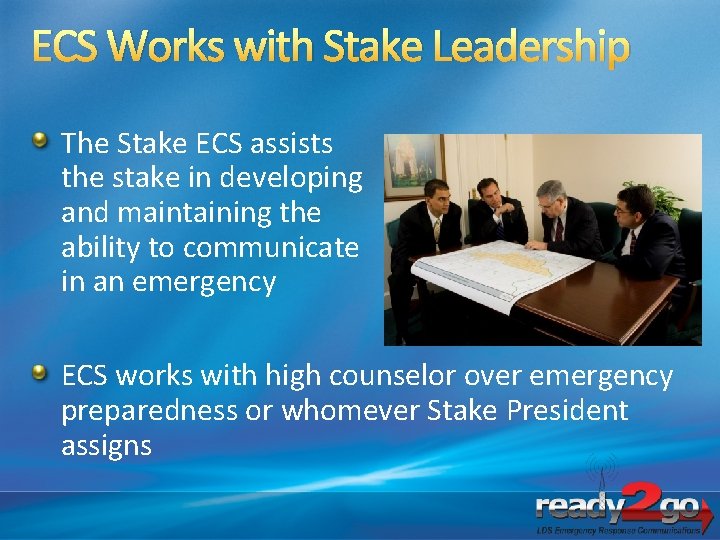 ECS Works with Stake Leadership The Stake ECS assists the stake in developing and