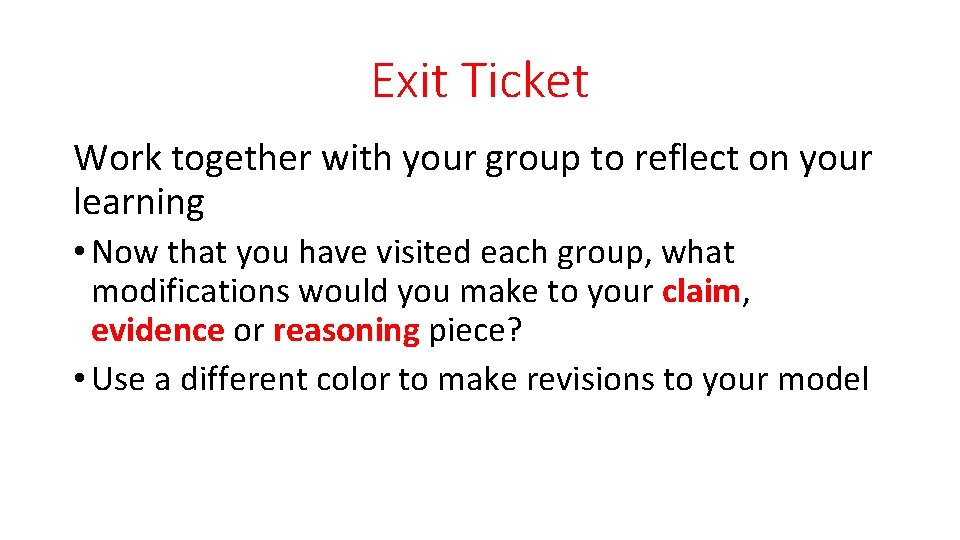 Exit Ticket Work together with your group to reflect on your learning • Now