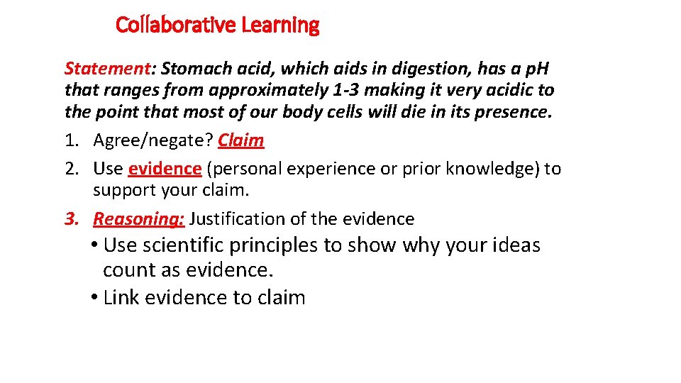 Collaborative Learning Statement: Stomach acid, which aids in digestion, has a p. H that