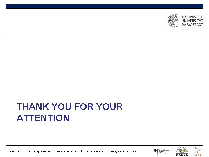 THANK YOU FOR YOUR ATTENTION 14. 05. 2019 | Dominique Dittert | New Trends