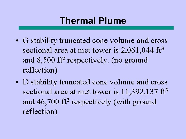 Thermal Plume • G stability truncated cone volume and cross sectional area at met