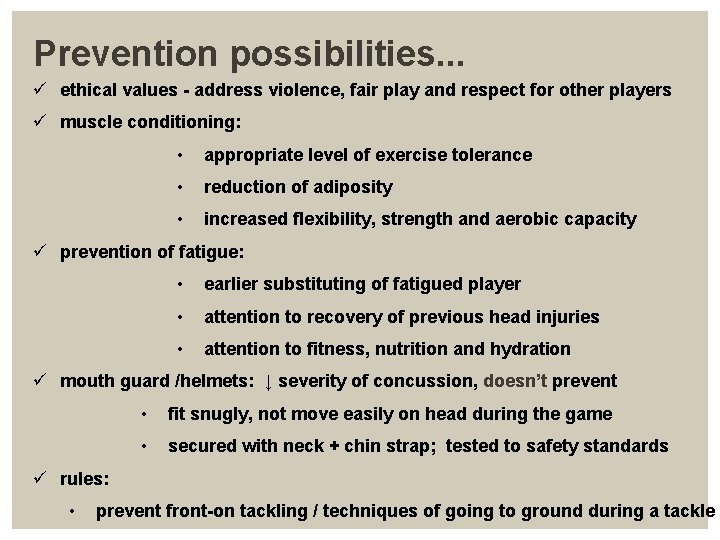 Prevention possibilities. . . ü ethical values - address violence, fair play and respect