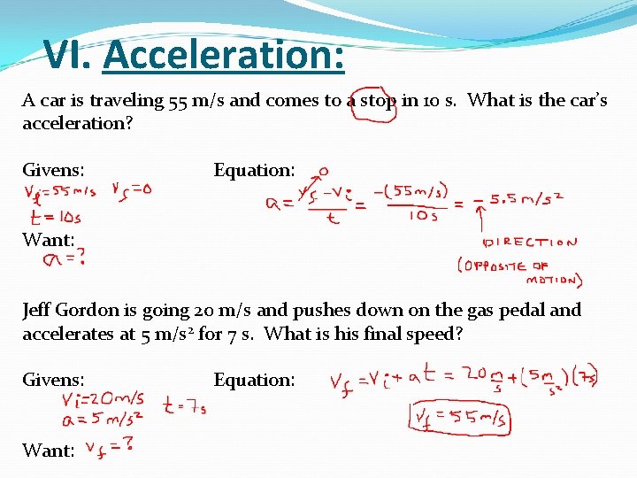 VI. Acceleration: A car is traveling 55 m/s and comes to a stop in VI. Acceleration: A car is traveling 55 m/s and comes to a stop in