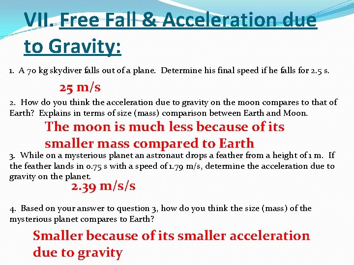 VII. Free Fall & Acceleration due to Gravity: 1. A 70 kg skydiver falls VII. Free Fall & Acceleration due to Gravity: 1. A 70 kg skydiver falls