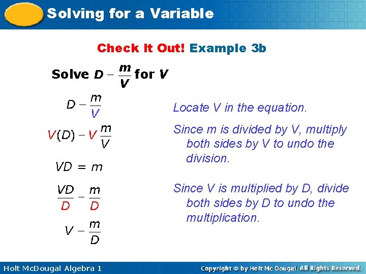 Solving for a Variable Check It Out! Example 3 b Solve for V Locate