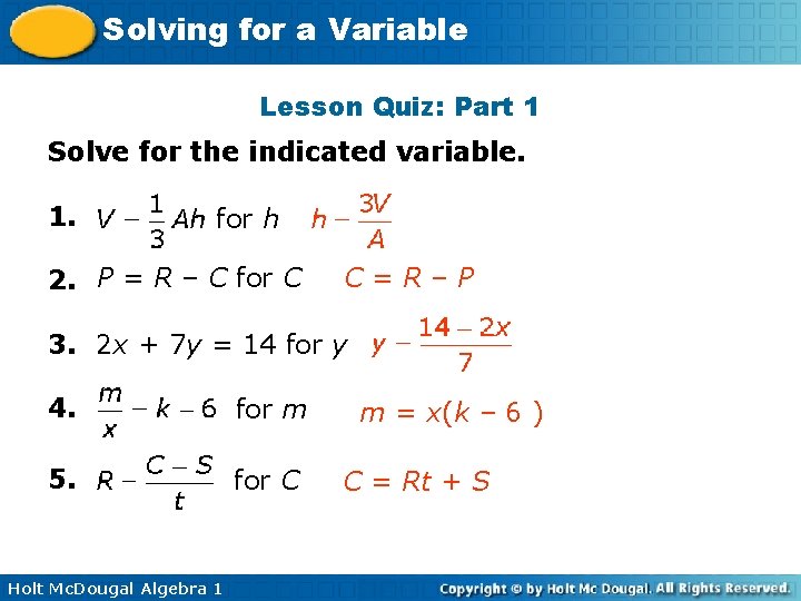 Solving for a Variable Lesson Quiz: Part 1 Solve for the indicated variable. 1.