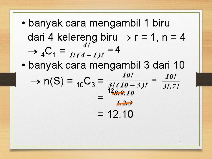  • banyak cara mengambil 1 biru dari 4 kelereng biru r = 1,