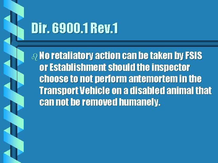 Dir. 6900. 1 Rev. 1 b No retaliatory action can be taken by FSIS
