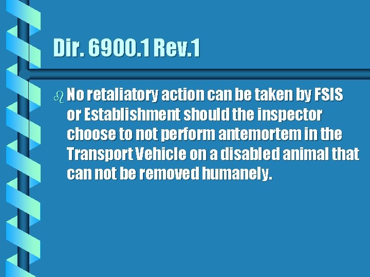 Dir. 6900. 1 Rev. 1 b No retaliatory action can be taken by FSIS