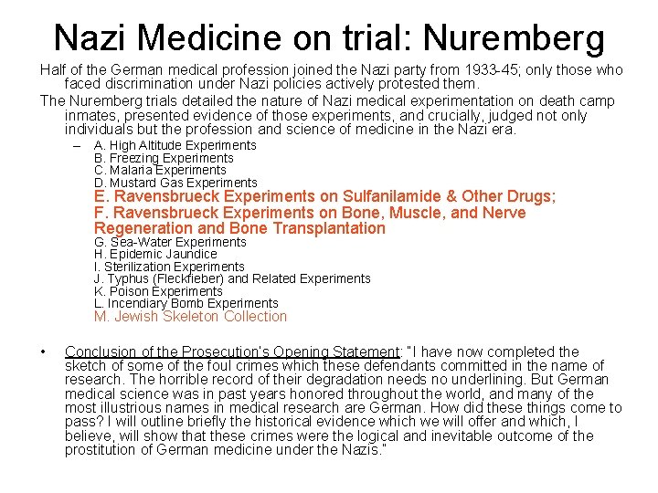Nazi Medicine on trial: Nuremberg Half of the German medical profession joined the Nazi