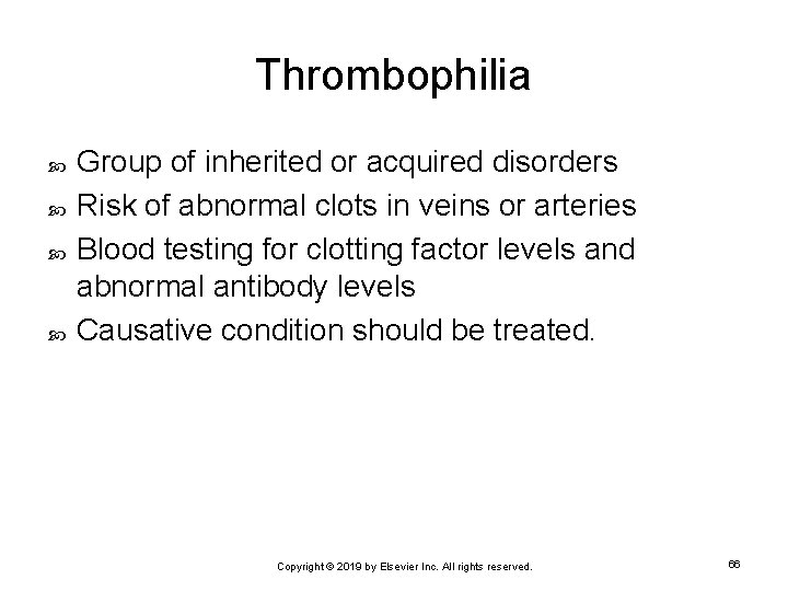 Thrombophilia Group of inherited or acquired disorders Risk of abnormal clots in veins or