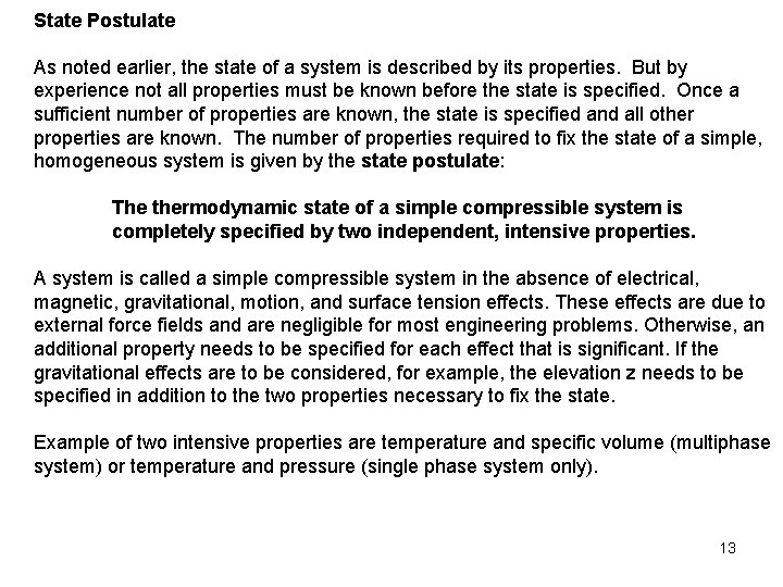 State Postulate As noted earlier, the state of a system is described by its