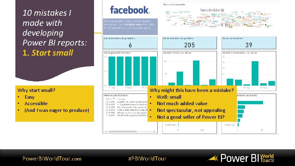 10 mistakes I made with developing Power BI reports: 1. Start small Why start
