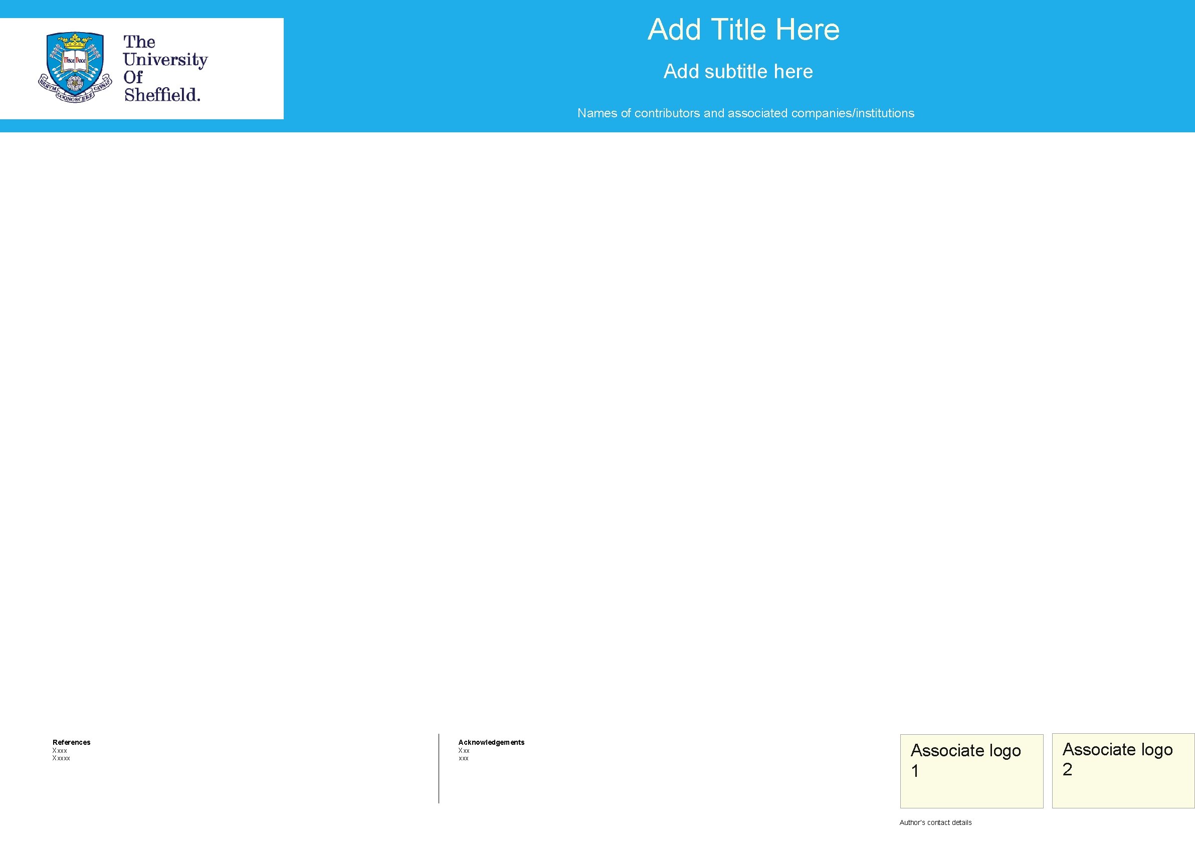 Add Title Here Add subtitle here Names of contributors and associated companies/institutions References Acknowledgements