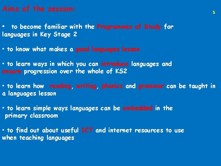 Aims of the session: s • to become familiar with the Programmes of Study