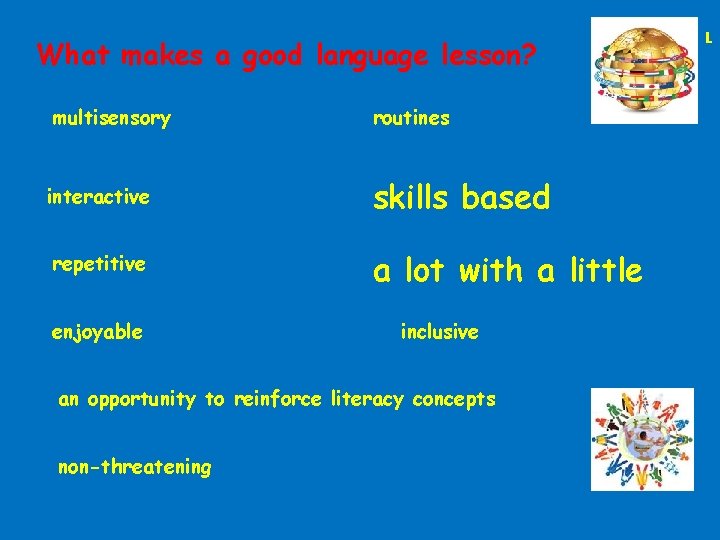 What makes a good language lesson? multisensory routines interactive skills based repetitive a lot