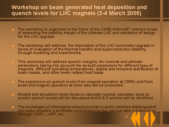 Workshop on beam generated heat deposition and quench levels for LHC magnets (3 -4